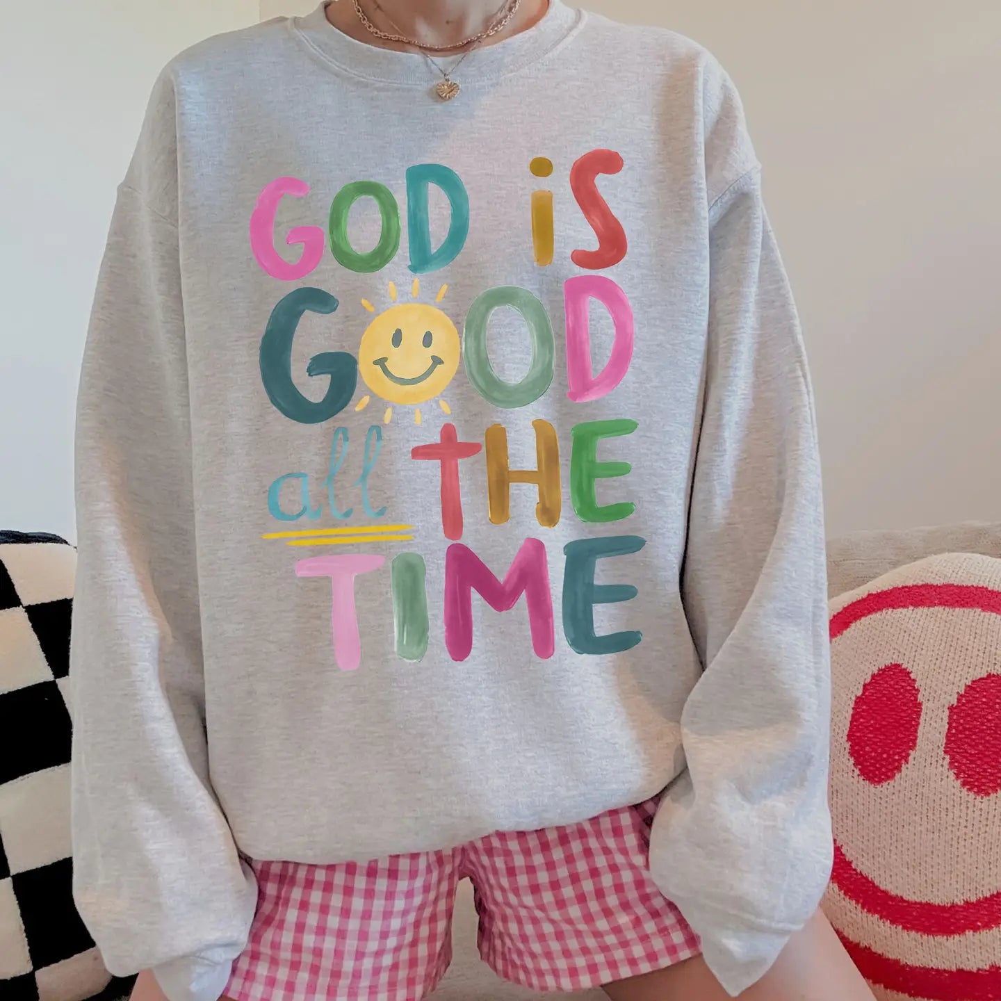 God Is Good All The Time Crewneck